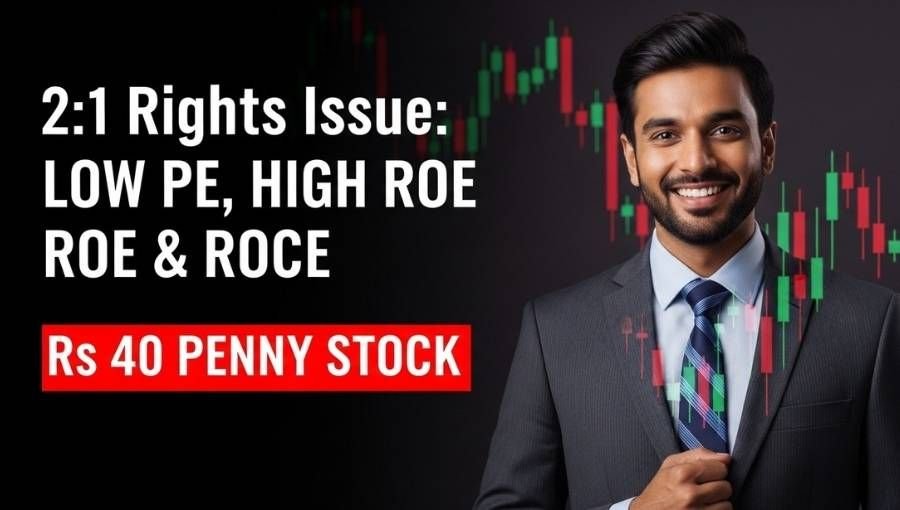 2 1 Right Issue Low PE High ROE Penny Stock