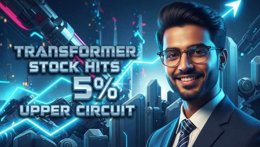Transformer Stock Hit 5 Percente Upper Circuit